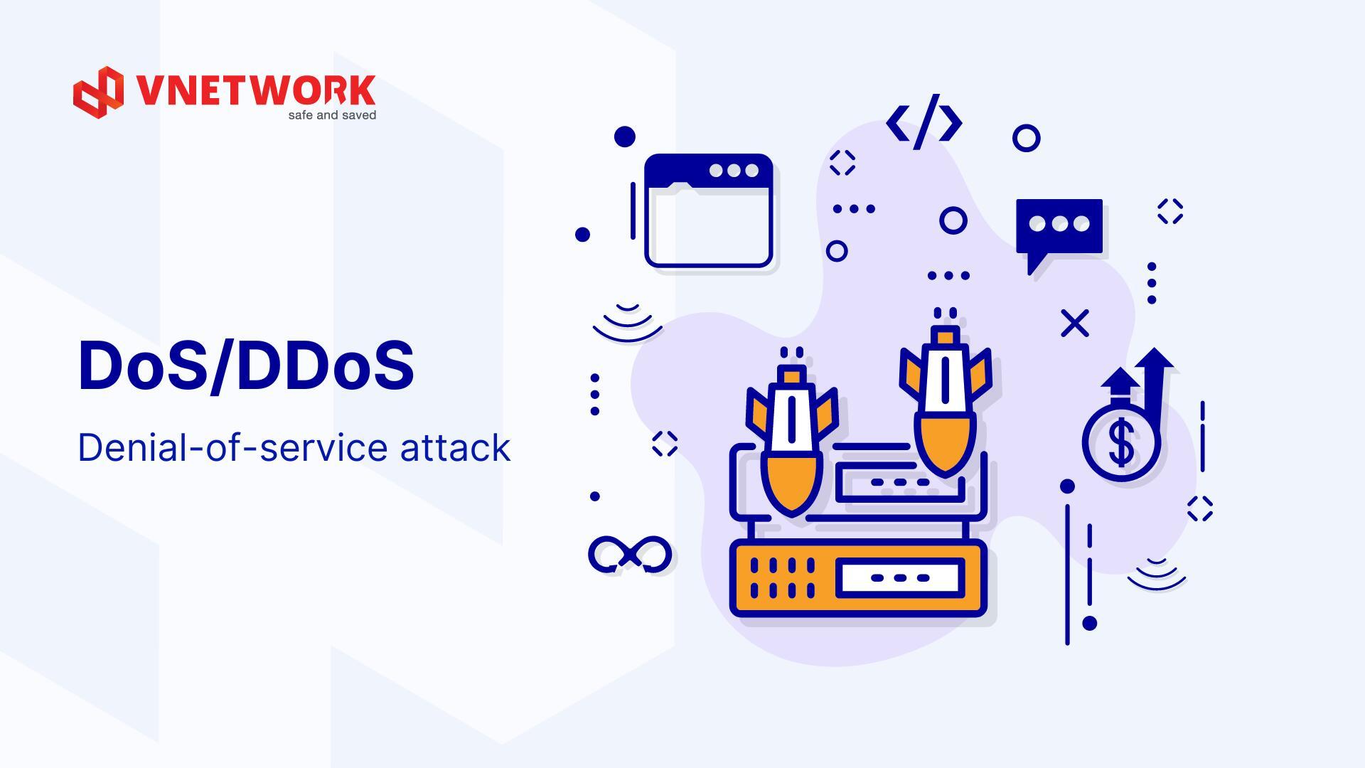Tấn công DoS là gì và cách phòng chống tấn công DoS/DDoS hiệu quả