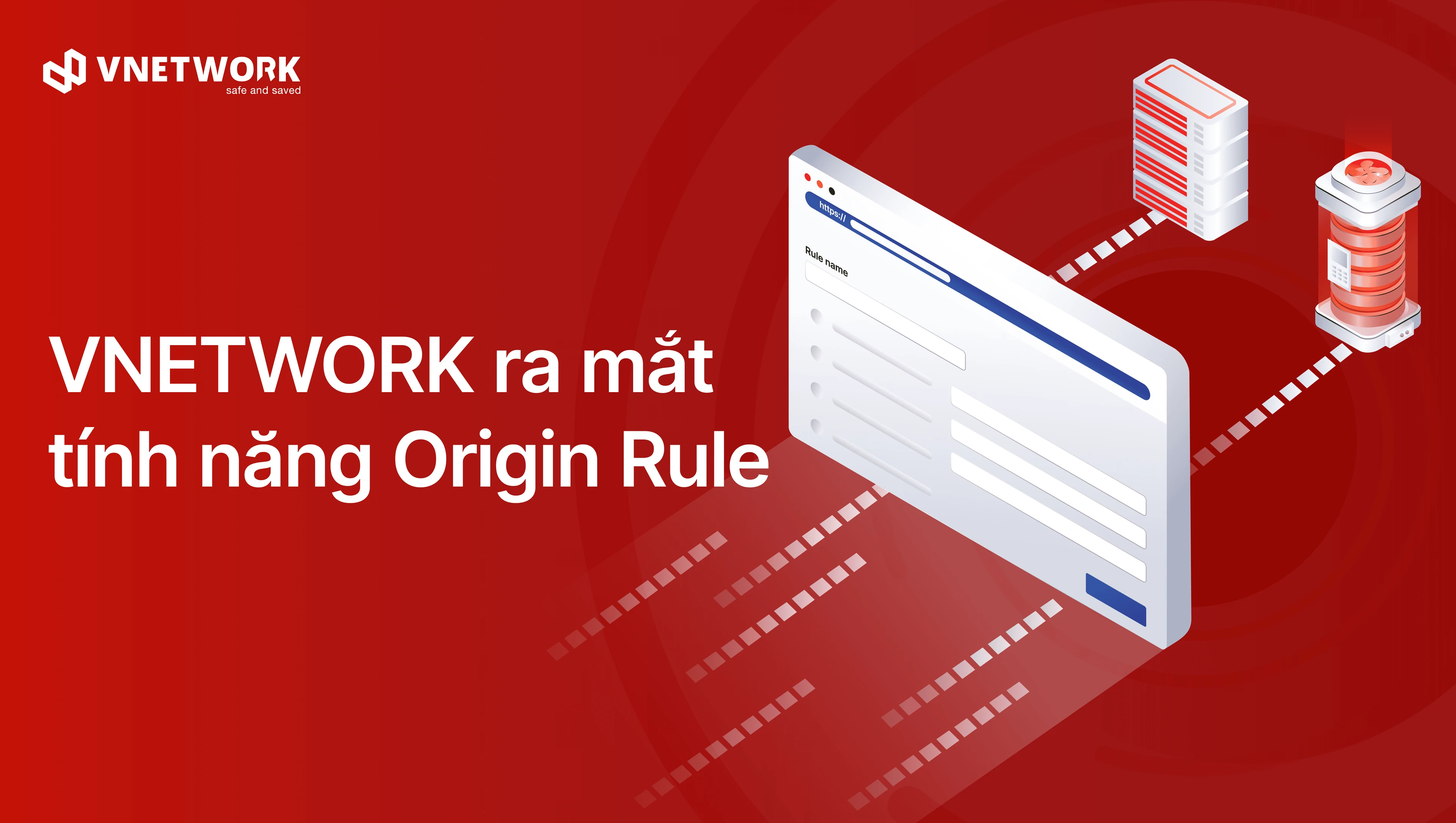 VNETWORK ra mắt tính năng Origin Rule - tự động hóa quy trình điều hướng server