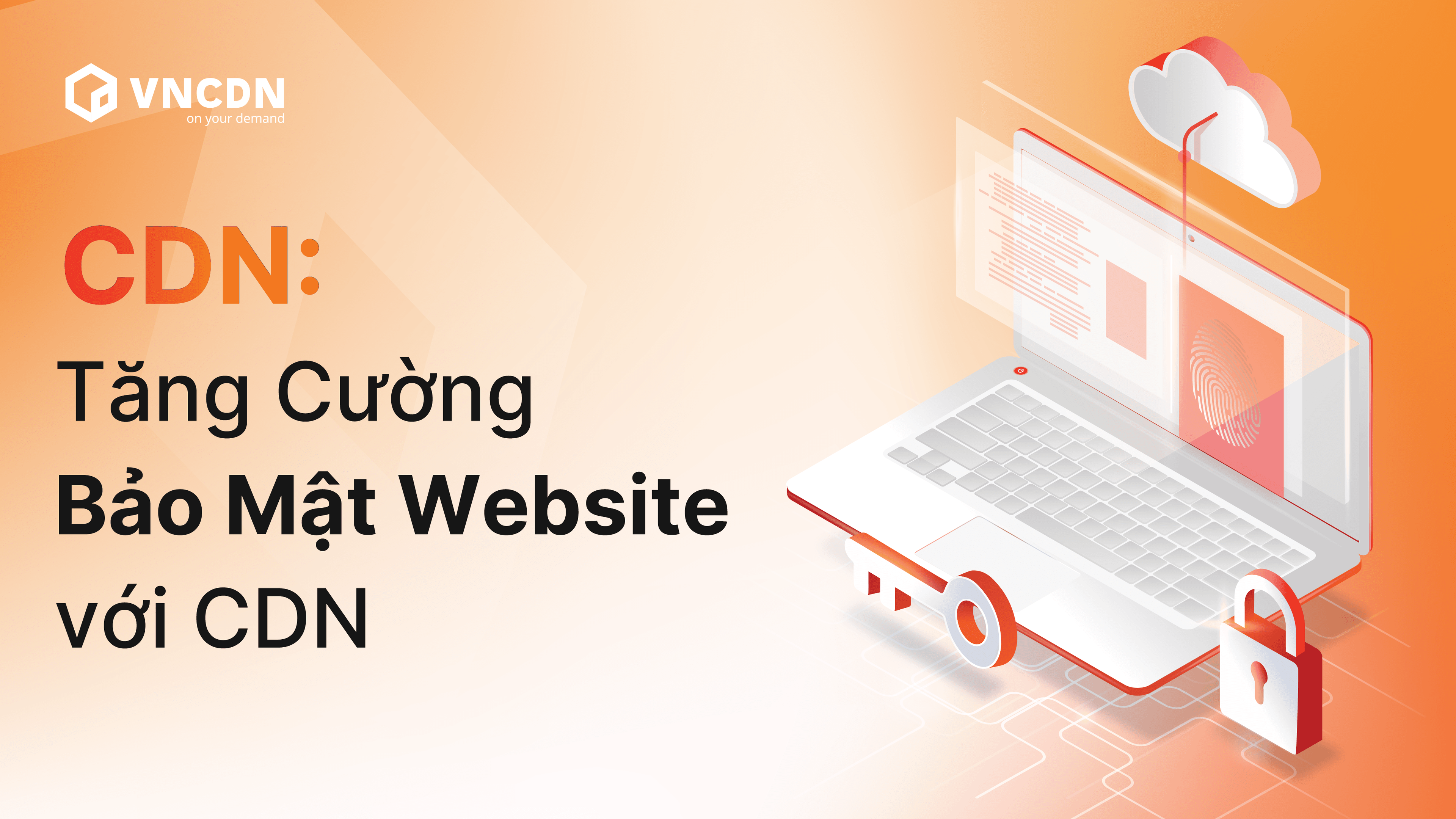 Tăng Cường Bảo Mật Website với CDN: Làm thế nào để chống DDoS hiệu quả?