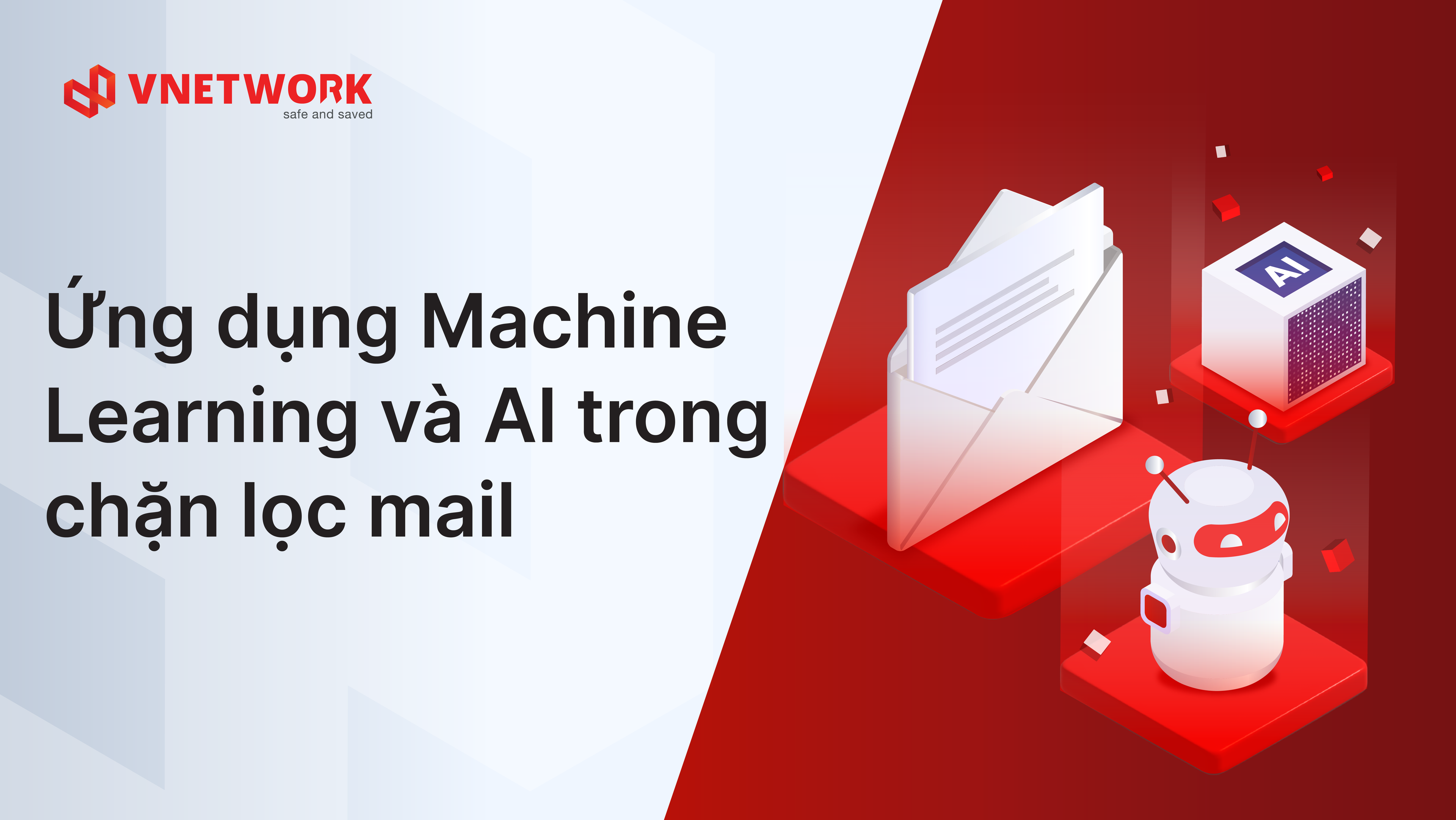 Ứng dụng Machine Learning và AI trong chặn lọc mail